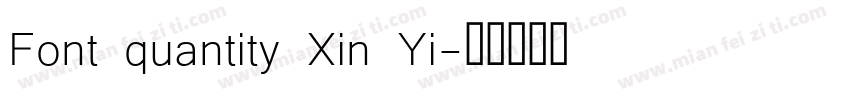 Font quantity Xin Yi字体转换